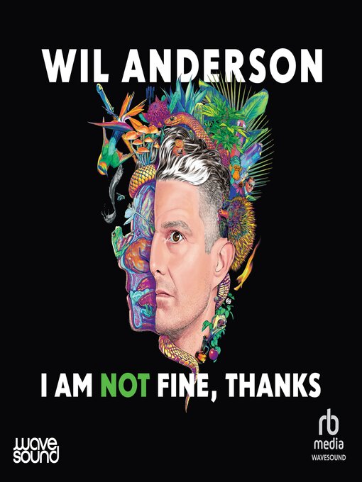 Title details for I am NOT Fine, Thanks by Wil Anderson - Available